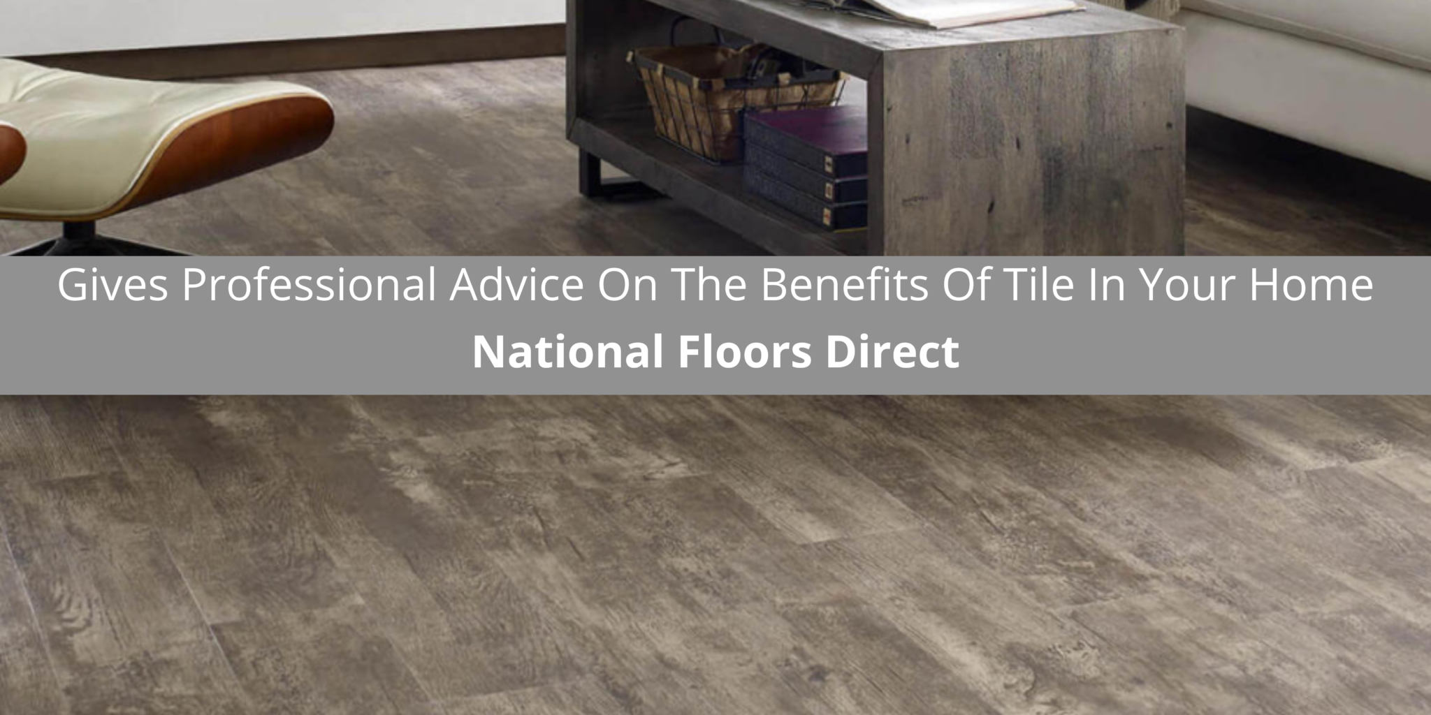 National Floors Direct Gives Professional Advice On The Benefits Of ...
